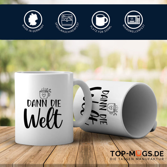 Spruchtasse - Kaffee > Rest der Welt