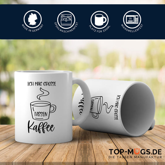 Spruchtasse - Ich mag große Tassen