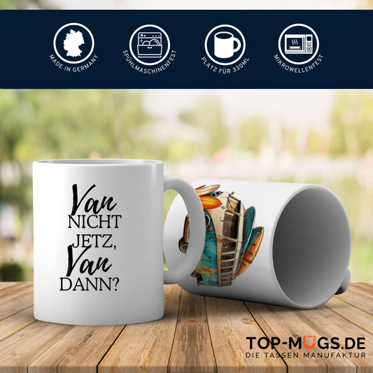 Spruchtasse - Van nicht jetzt Van dann
