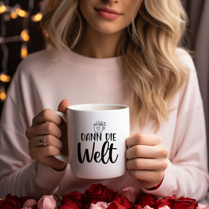 Spruchtasse - Kaffee > Rest der Welt